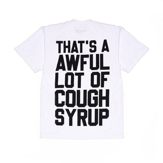 Awful Lot of Cough Syrup Classic T-Shirt White